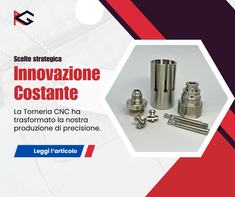 Copertina: Dalla Moda alla Meccanica: Perché RG SRL ha Scelto la Torneria CNC